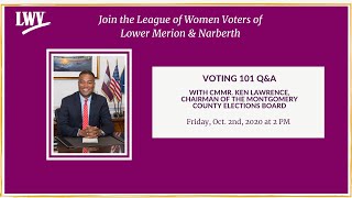 Voting 101 Q & A with Montgomery County Cmmr., Ken Lawrence Jr., Chairman of the Elections Board
