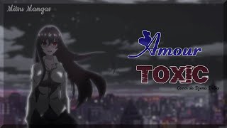 Nightcore French Amv ♪ Amour Toxic - Cover de Djena Della♪  + Paroles HD