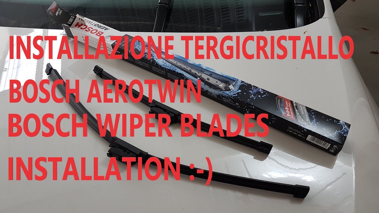 Sostituzione tergicristallo - Bosch Aerotwin seria A - Wiper blades  installation. Sub ENG-ITA. - YouTube