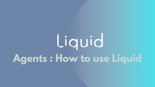 AGENTS - HOW TO USE LIQUID