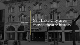 Salt Lake City movie theatre history 1894-1919
