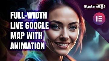 Elementor Tutorial: Designing a Full-Width Google Map with Hover Animation