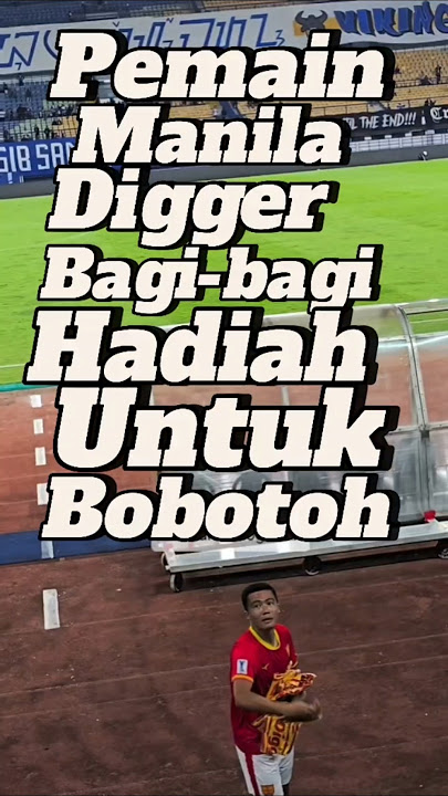 Pemain Manila Digger bagi hadiah untuk Bobotoh #bobotoh #persib #persibbandung #maniladigger