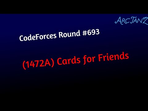A. Cards for Friends (1472A) | CodeForces Round #693 | Competitive Coding Tutorial