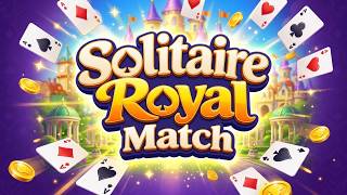 Solitaire Royal Match Gameplay Android Game Update