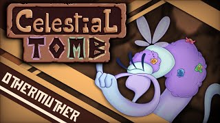 Celestial Tomb | Othermuther