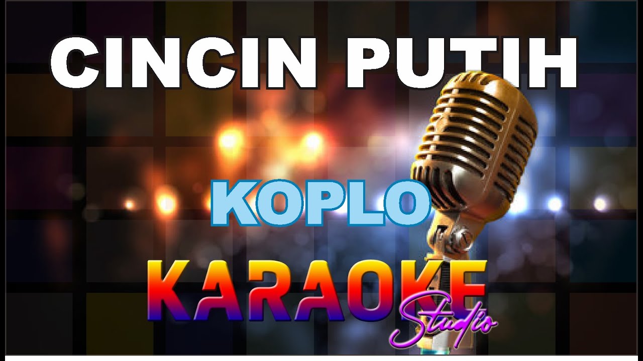 CINCIN PUTIH KOPLO KARAOKE