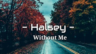 HALSEY - Without Me Sub Indo