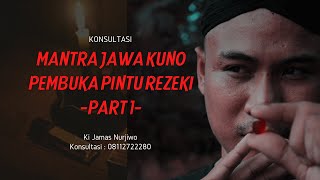 MANTRA JAWA KUNO PEMBUKA PINTU REZEKI PART 1 - @kijamas