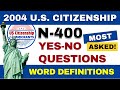 50 most asked n400 vocabulary definitions  yes no questions  us citizenship interview 2024