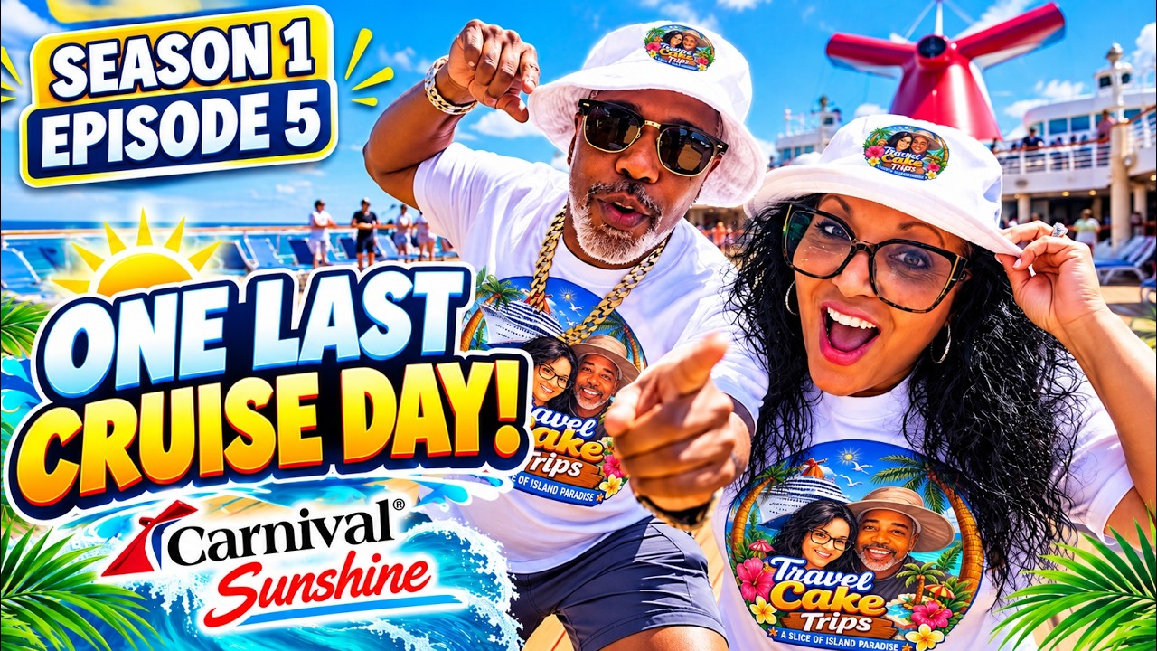 Carnival Sunshine Season 1 Episode 5 | One Last Cruise Day! | A Travel Cake Trips Experience