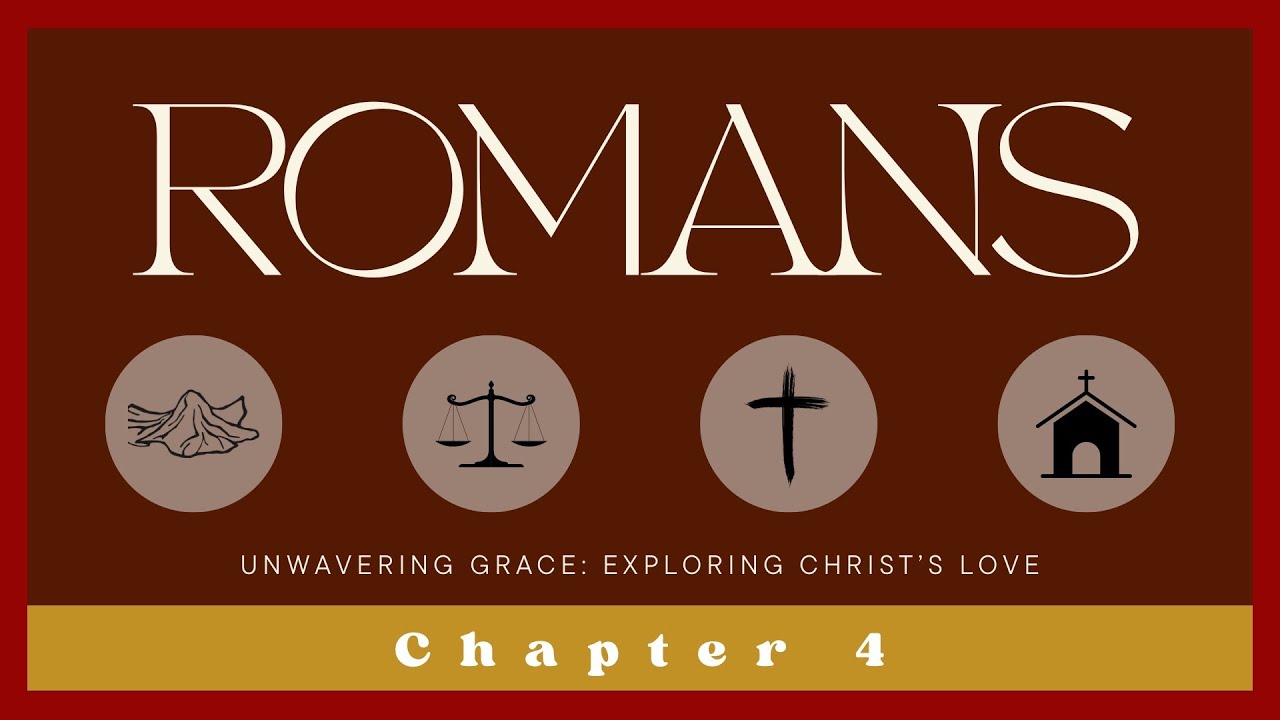 Bible Study: Romans 4 (Part 1)
