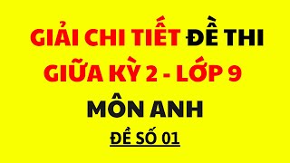 Đề thi giữa kì 2 môn Tiếng Anh - Lớp 9 (Đề 1) Đề thi giữa kì 2 môn Tiếng Anh - Lớp 9 (Đề 1)