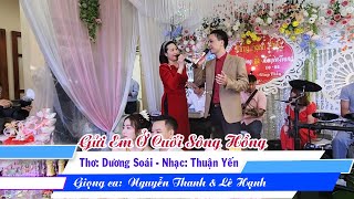 Gửi Em Ở Cuối Sông Hồng - Thơ Dương Soái, Nhạc Thuận Yến - Nguyễn Thanh & Lê Hạnh Cover