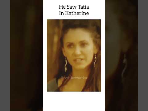 He Saw Tatia In Katherine Thevampirediaries Theoriginals Legacies Tvdedit