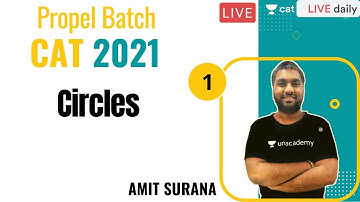 Propel Batch - CAT 2021 | Quantitative Ability | Circles - L1 | Amit Surana