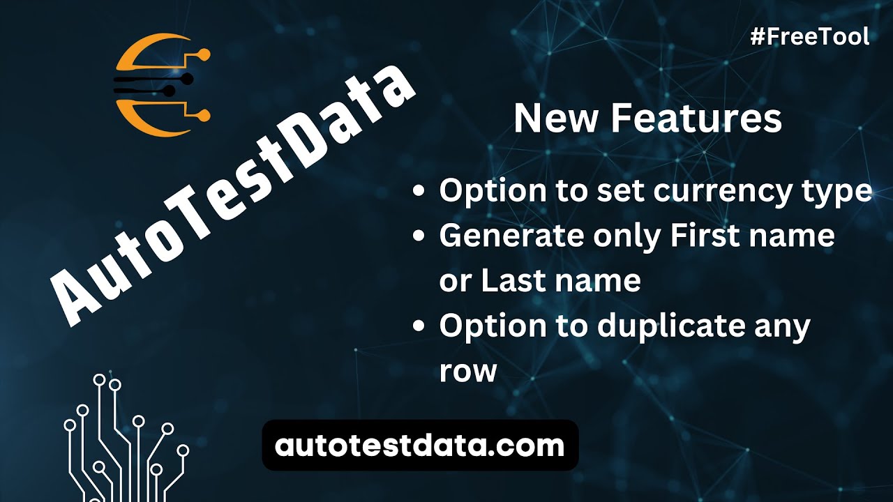 New Feature in AutoTestData - Set Currency Type, Generate First & Last Name, Duplicate Row..