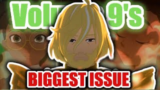 RWBY Volume 9's BIGGEST ISSUE (and how to fix it)