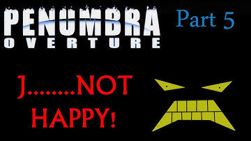 Penumbra Overture (Part 5) Uhhggggg!