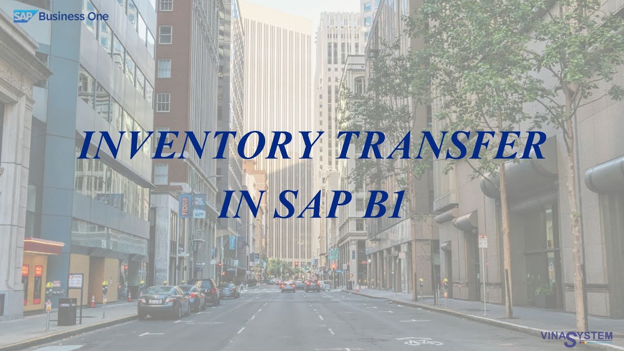 Vinasystem | Inventory Transfer in SAP Business One