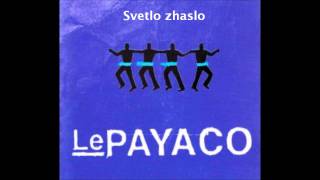 Le Payaco - Svetlo zhaslo