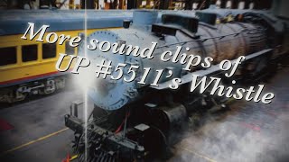 More sound clips of UP 5511s Whistle