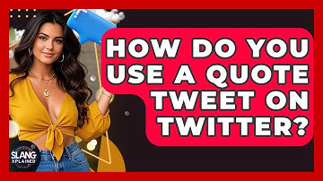 How Do You Use A Quote Tweet On Twitter? - SlangXplained
