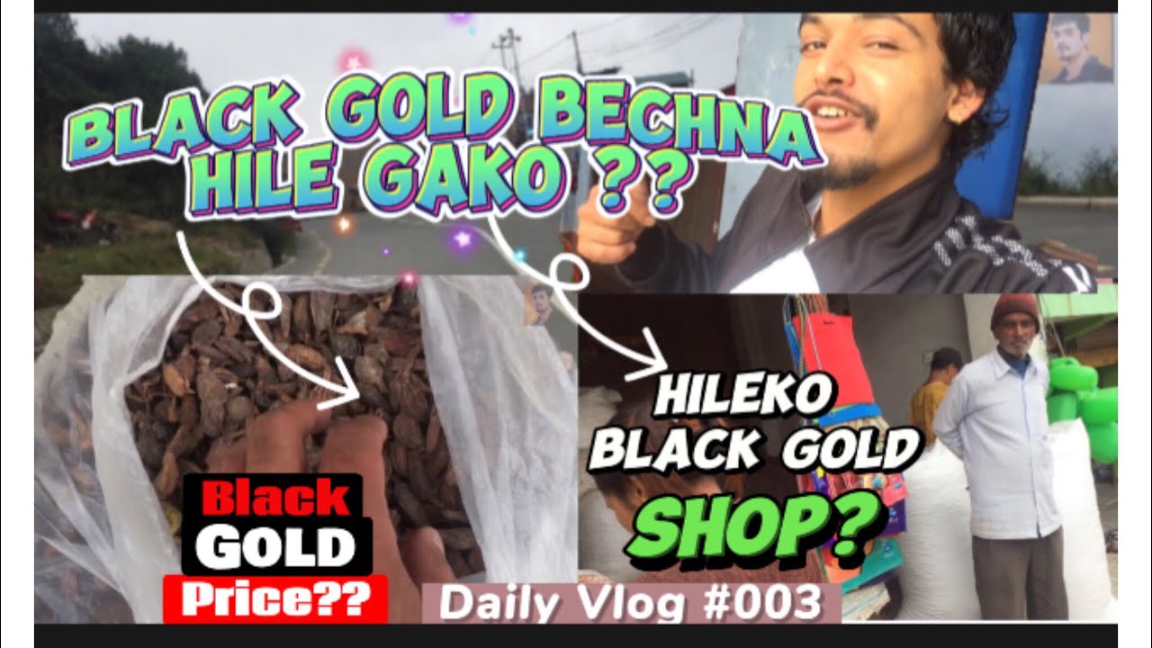 Black Gold Bechna Hile Gako ||1 Crore ko black gold??|| per k.G. Price ...
