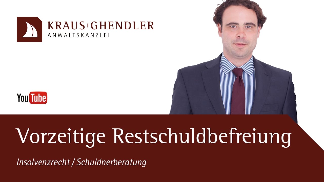 Die Restschuldbefreiung in der Regel- und Privatinsolvenz || KRAUS Anwaltskanzlei