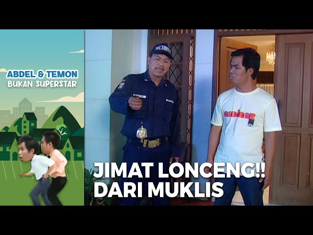 JIMAT LONCENG!! Dari Muklis Untuk Temon | ABDEL TEMON BUKAN SUPERSTAR | PART 1 class=