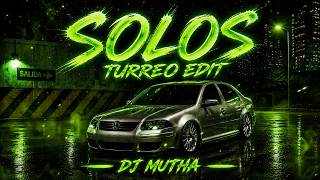 Solos (Turreo Edit) - DJ Mutha