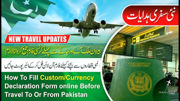 Declare Currency on Airports | Fill Declaration form online Before Travel | Pakistan Travel Update