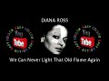 DIANA ROSS We Can Never Light That Old Flame Again Original Mix BABY BOLLOX mp3