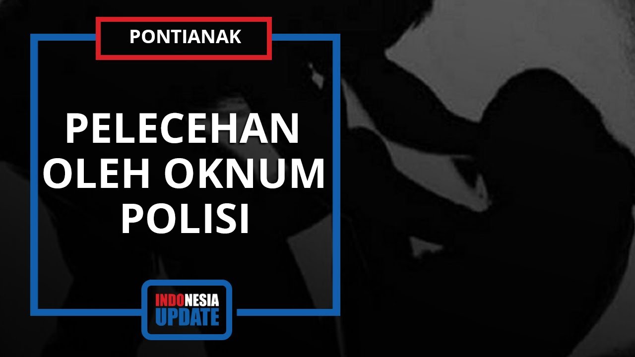 Soal Kasus Pelecehan Seksual Bocah di Pontianak oleh Oknum Polisi, Kini Pelaku Jalani Dua Sidang