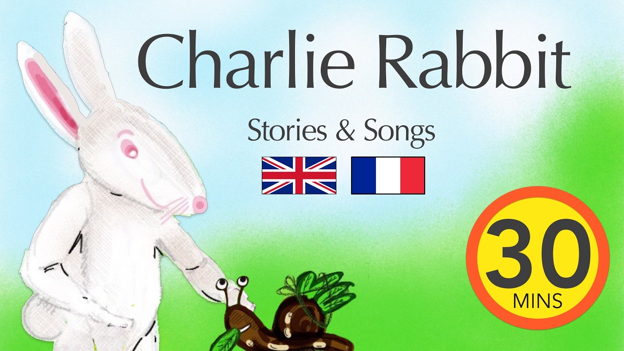 Charlie Rabbit & Snail 🐌 French & English Stories and Songs | Histoires ...