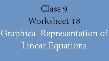 Maths Class 9 Worksheet 18 Graphical Representation of Linear Equations