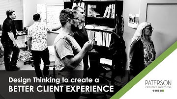 Design Thinking to Create an Even Better Client Experience