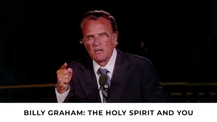 The Holy Spirit and You | Billy Graham Classic Sermon
