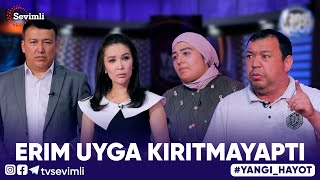 YANGI HAYOT - ERIM UYGA KIRITMAYAPTI