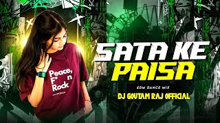 SATA KE PAISA (REMIX) DJ GOUTAM RAJ