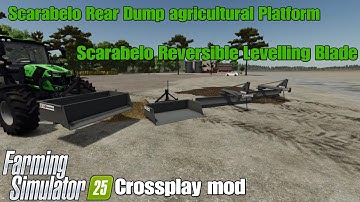 Scarabelot Rear Dump Agricultural Platform /Reversible Leveling Blade FS25 crossplay mod