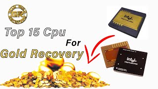 top 15 cpu's for gold recovery | best of cpu's for gold recovery | gold recovery