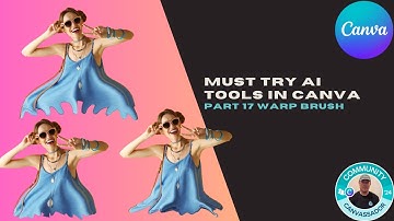 Must Try AI Tools in Canva Part 17 Warp Brush