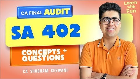 SA 402 Revision | CA Final Audit | CA Shubham Keswani (AIR 8)