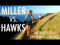 Miller vs hawks  tnf endurance challenge 50 miler 2016