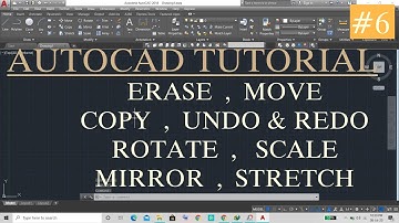 #6 || HOW TO USE || ERASE || MOVE || COPY || UNDO & REDO || ROTATE || SCALE || MIRROR || STRETCH ||