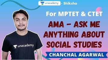 Unlock 4.0 l  MPTET & CTET | Ask Me Anything about Social Studies l Chanchal Agarwal