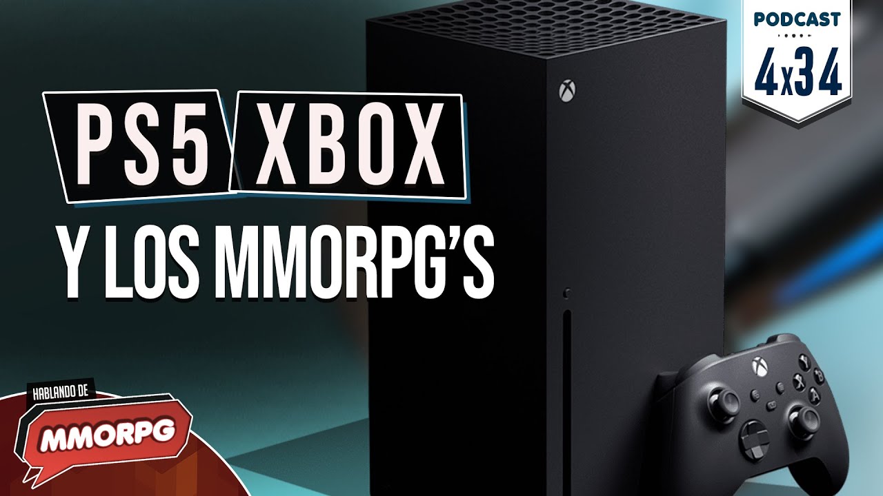 MMO's en PS5 y Xbox Series X 🔸 4x34 🔸 Hablando de MMORPG YouTube