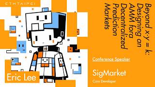 Beyond x·y = k: Designing an AMM for Decentralized Prediction Markets | Eric Lee | ETHTaipei 2026