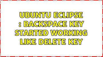 Ubuntu: Ubuntu Eclipse : Backspace key started working like Delete key